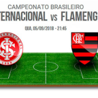 Brasileirão 2018: Internacional vs Flamengo